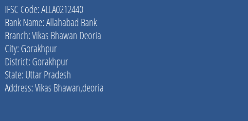 Allahabad Bank Vikas Bhawan Deoria Branch Gorakhpur IFSC Code ALLA0212440