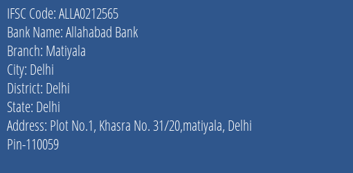 Allahabad Bank Matiyala Branch Delhi IFSC Code ALLA0212565