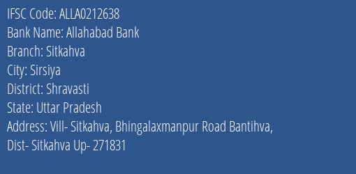 Allahabad Bank Sitkahva Branch Shravasti IFSC Code ALLA0212638