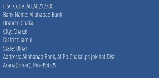 Allahabad Bank Chakai Branch Jamui IFSC Code ALLA0212780
