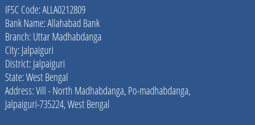 Allahabad Bank Uttar Madhabdanga Branch Jalpaiguri IFSC Code ALLA0212809