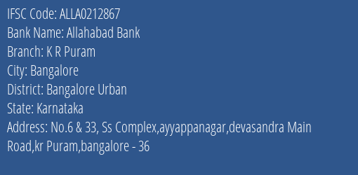 Allahabad Bank K R Puram Branch Bangalore Urban IFSC Code ALLA0212867