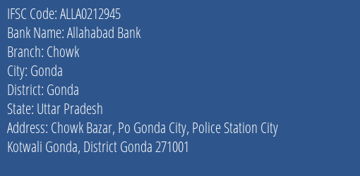 Allahabad Bank Chowk Branch Gonda IFSC Code ALLA0212945