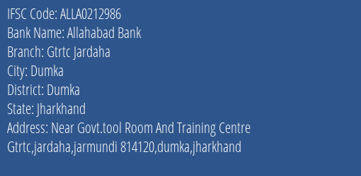 Allahabad Bank Gtrtc Jardaha Branch Dumka IFSC Code ALLA0212986