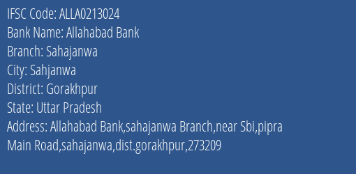 Allahabad Bank Sahajanwa Branch Gorakhpur IFSC Code ALLA0213024