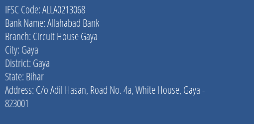 Allahabad Bank Circuit House Gaya Branch Gaya IFSC Code ALLA0213068