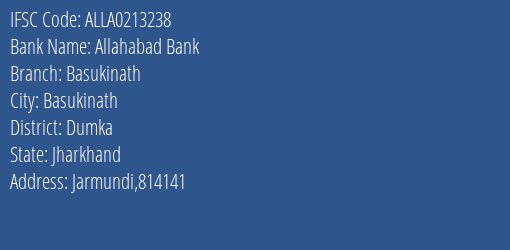 Allahabad Bank Basukinath Branch Dumka IFSC Code ALLA0213238