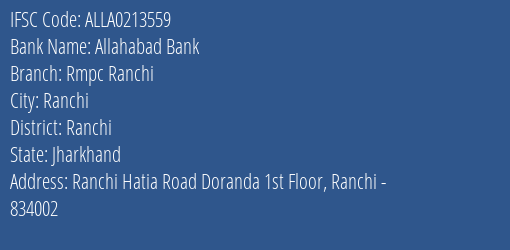 Allahabad Bank Rmpc Ranchi Branch Ranchi IFSC Code ALLA0213559