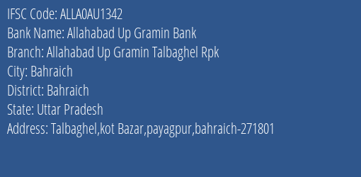 Allahabad Up Gramin Bank Allahabad Up Gramin Talbaghel Rpk Branch, Branch Code AU1342 & IFSC Code ALLA0AU1342