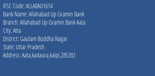 Allahabad Up Gramin Bank Allahabad Up Gramin Bank Aata Branch, Branch Code AU1614 & IFSC Code ALLA0AU1614