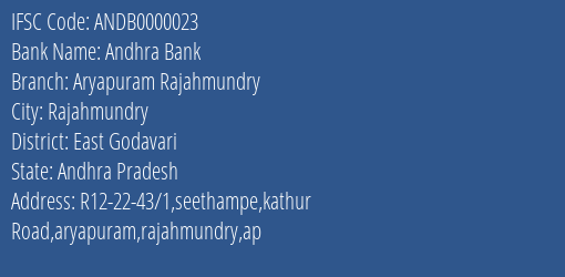 Andhra Bank Aryapuram Rajahmundry Branch East Godavari IFSC Code ANDB0000023
