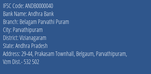 Andhra Bank Belagam Parvathi Puram Branch, Branch Code 000040 & IFSC Code ANDB0000040