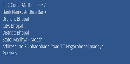 Andhra Bank Bhopal Branch Bhopal IFSC Code ANDB0000047