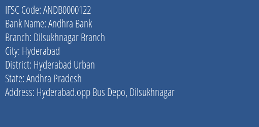 Andhra Bank Dilsukhnagar Branch Branch Hyderabad Urban IFSC Code ANDB0000122