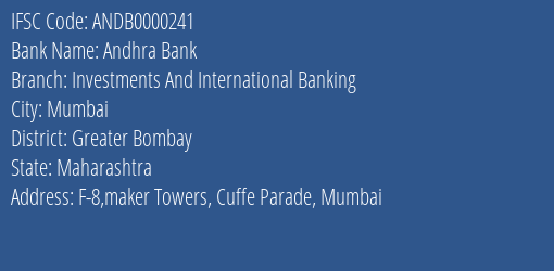 Andhra Bank Investments And International Banking Branch Greater Bombay IFSC Code ANDB0000241