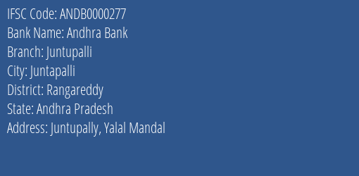 Andhra Bank Juntupalli Branch, Branch Code 000277 & IFSC Code ANDB0000277