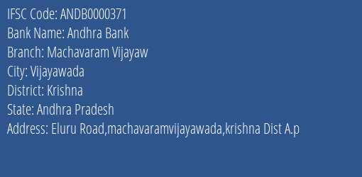 Andhra Bank Machavaram Vijayaw Branch Krishna IFSC Code ANDB0000371