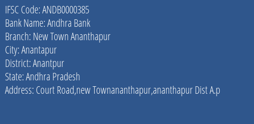 Andhra Bank New Town Ananthapur Branch Anantpur IFSC Code ANDB0000385