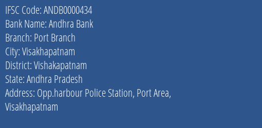 Andhra Bank Port Branch Branch Vishakapatnam IFSC Code ANDB0000434