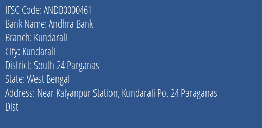 Andhra Bank Kundarali Branch South 24 Parganas IFSC Code ANDB0000461