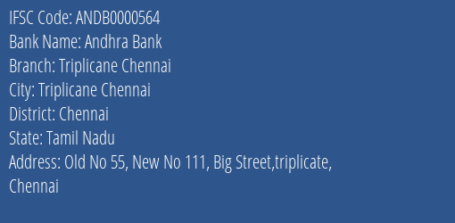 Andhra Bank Triplicane Chennai Branch Chennai IFSC Code ANDB0000564