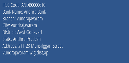 Andhra Bank Vundrajavaram Branch West Godavari IFSC Code ANDB0000610