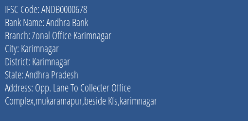 Andhra Bank Zonal Office Karimnagar Branch Karimnagar IFSC Code ANDB0000678