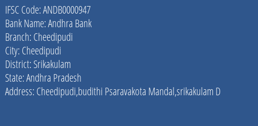 Andhra Bank Cheedipudi Branch Srikakulam IFSC Code ANDB0000947