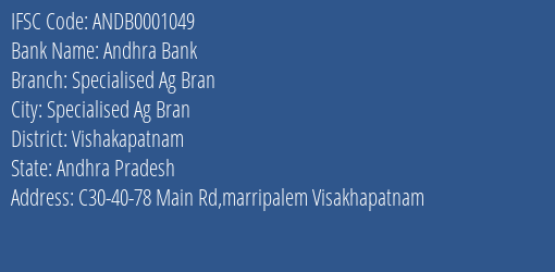 Andhra Bank Specialised Ag Bran Branch Vishakapatnam IFSC Code ANDB0001049