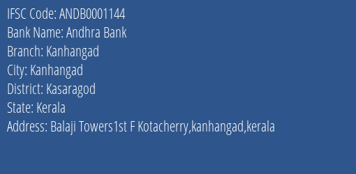 Andhra Bank Kanhangad Branch Kasaragod IFSC Code ANDB0001144