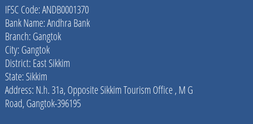 Andhra Bank Gangtok Branch East Sikkim IFSC Code ANDB0001370