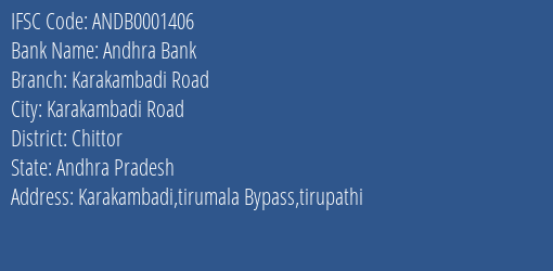 Andhra Bank Karakambadi Road Branch Chittor IFSC Code ANDB0001406