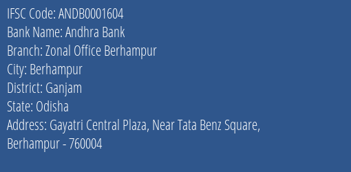 Andhra Bank Zonal Office Berhampur Branch Ganjam IFSC Code ANDB0001604