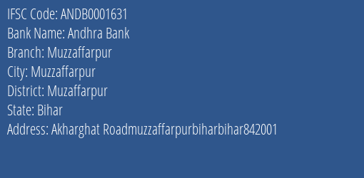 Andhra Bank Muzzaffarpur Branch Muzaffarpur IFSC Code ANDB0001631