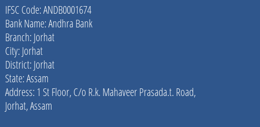 Andhra Bank Jorhat Branch Jorhat IFSC Code ANDB0001674