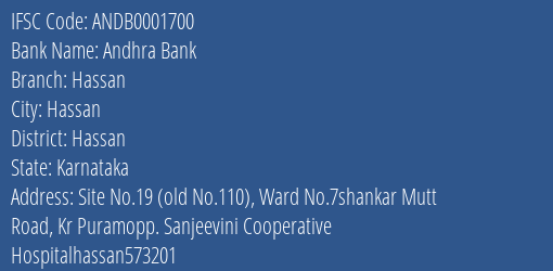 Andhra Bank Hassan Branch Hassan IFSC Code ANDB0001700
