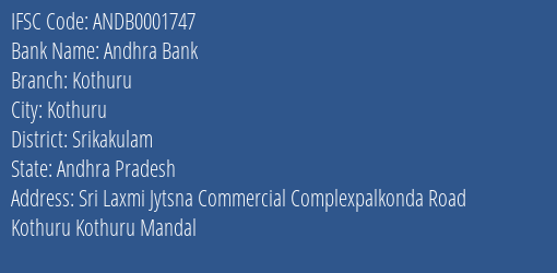 Andhra Bank Kothuru Branch, Branch Code 001747 & IFSC Code Andb0001747