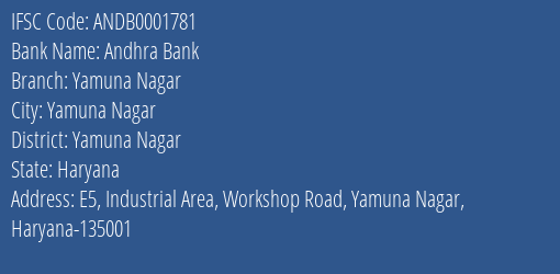 Andhra Bank Yamuna Nagar Branch Yamuna Nagar IFSC Code ANDB0001781