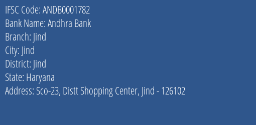 Andhra Bank Jind Branch, Branch Code 001782 & IFSC Code ANDB0001782