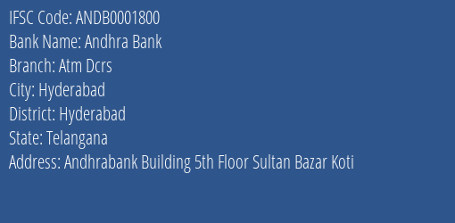 Andhra Bank Atm Dcrs Branch Hyderabad IFSC Code ANDB0001800