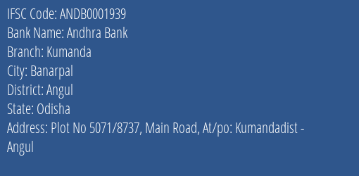 Andhra Bank Kumanda Branch Angul IFSC Code ANDB0001939