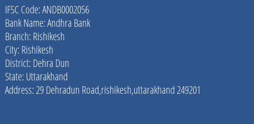 Andhra Bank Rishikesh Branch Dehra Dun IFSC Code ANDB0002056