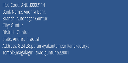 Andhra Bank Autonagar Guntur Branch Guntur IFSC Code ANDB0002114