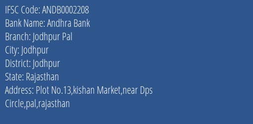 Andhra Bank Jodhpur Pal Branch Jodhpur IFSC Code ANDB0002208