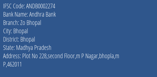 Andhra Bank Zo Bhopal Branch Bhopal IFSC Code ANDB0002274