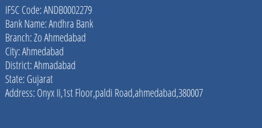 Andhra Bank Zo Ahmedabad Branch, Branch Code 002279 & IFSC Code Andb0002279