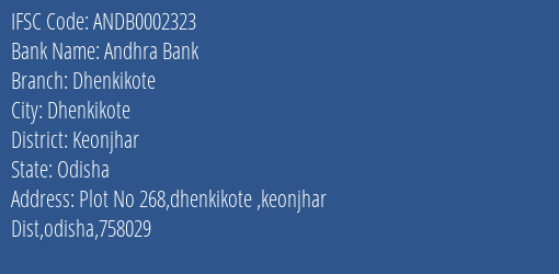 Andhra Bank Dhenkikote Branch Keonjhar IFSC Code ANDB0002323