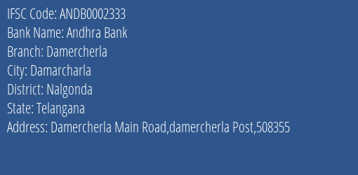 Andhra Bank Damercherla Branch Nalgonda IFSC Code ANDB0002333