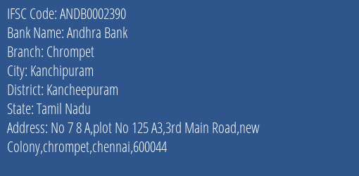 Andhra Bank Chrompet Branch Kancheepuram IFSC Code ANDB0002390