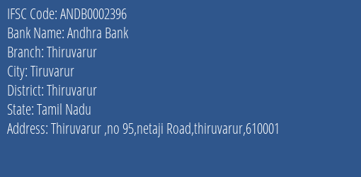 Andhra Bank Thiruvarur Branch Thiruvarur IFSC Code ANDB0002396
